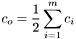 $\displaystyle c_o = \frac12\sum\limits_{i=1}^mc_i$